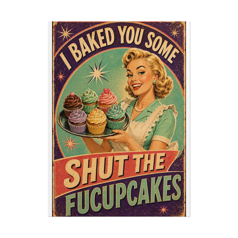 Thumbnail: Retro 'I Baked You Some Shut The Fucupcakes' Rolled Poster – Vintage Kitchen Art