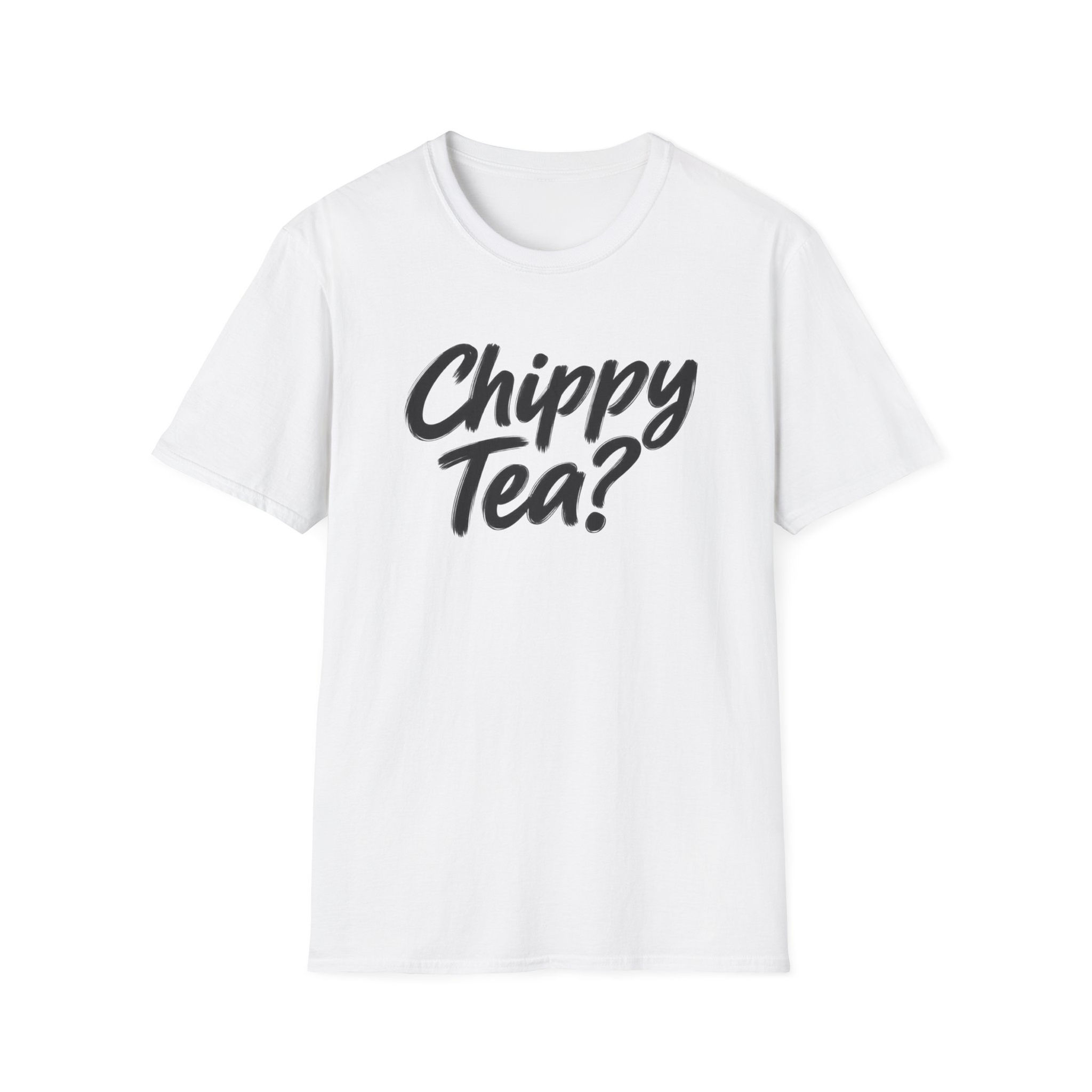 Chippy Tea? T-Shirt — Funny British Tea Quote Tee