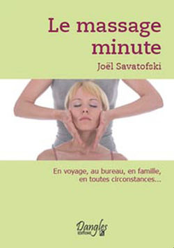 Le Massage minute : Le Bien-être au quotidien