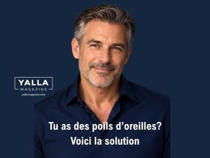 Tu as des poils d’oreilles? Voici la solution