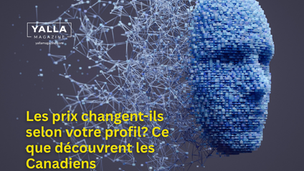 Pourquoi vous ne payez plus tous le même prix… sans le savoir?