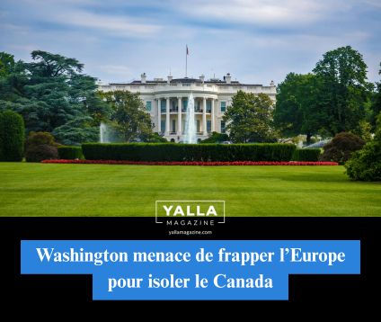 Washington menace de frapper l’Europe pour isoler le Canada