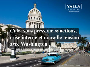 Cuba sous pression: sanctions, crise interne et nouvelle tension avec Washington