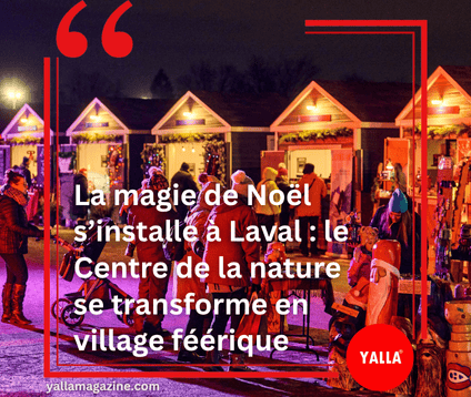 La magie de Noël s’installe à Laval : le Centre de la nature se transforme en village féérique