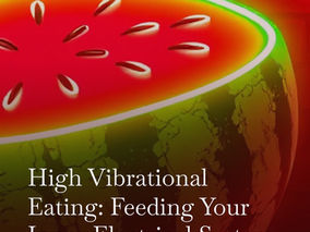 High Vibrational Eating: Food Choice Guided by Intuition