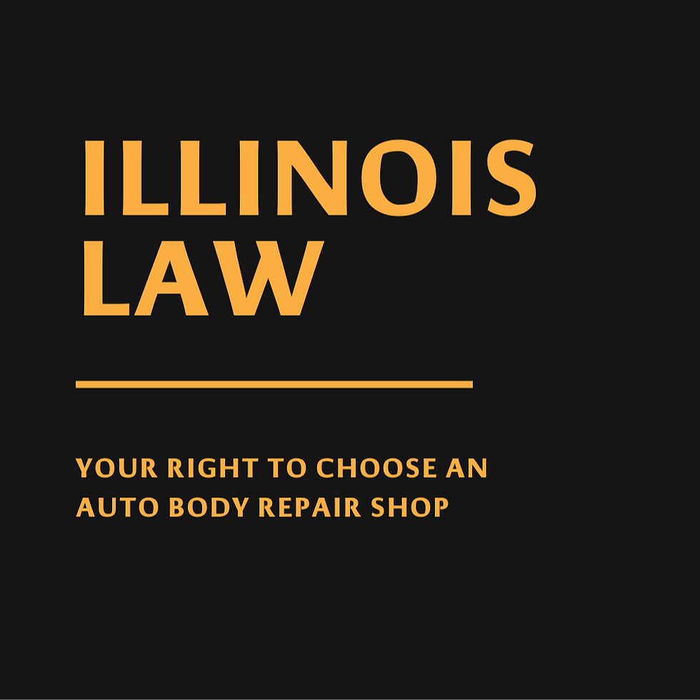 Illinois Law Allows You to Select Your Own Auto Body Repair Shop