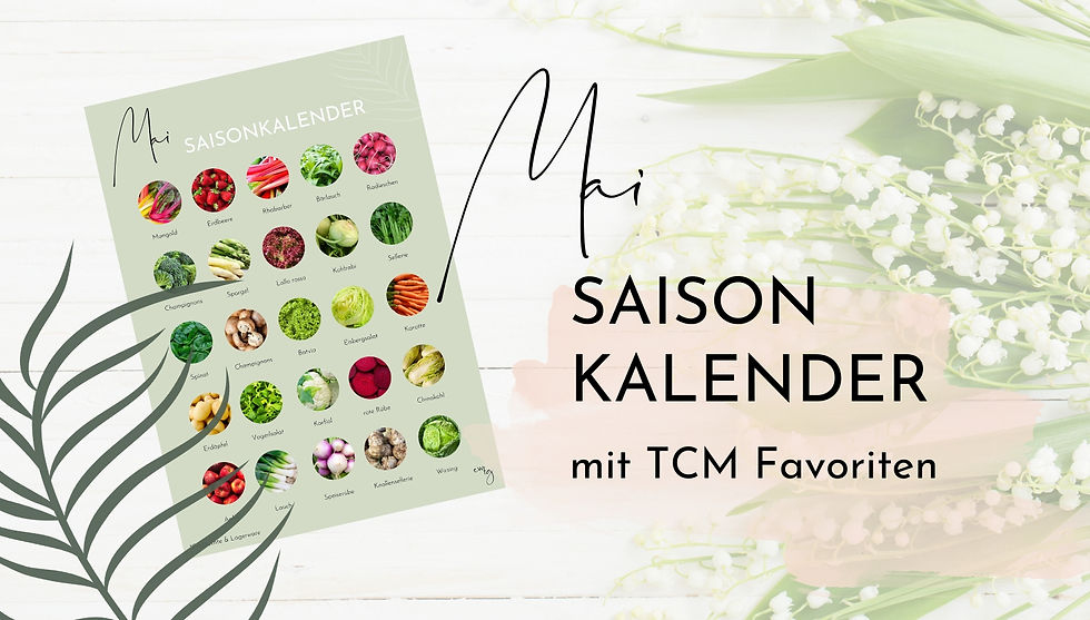 Saisonkalender Mai mit TCM Favoriten