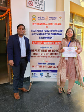 Ms. Prashasti won best poster award at the International Conference on "Ecosystem Functioning and Sustainability in Changing Environment 2025" organised by Department of Botany, Banaras Hindu University