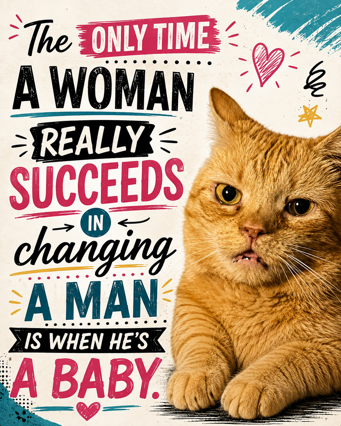 The Only Time a Woman Really Succeeds in Changing a Man