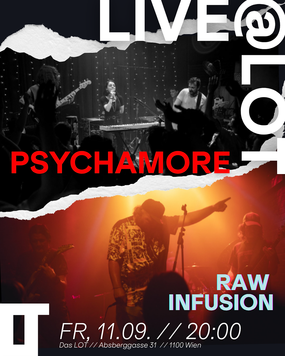 LIVE@LOT: PSYCHAMORE / RAW INFUSION