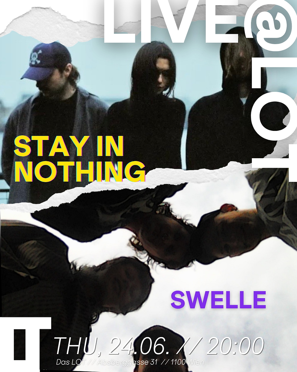 Live@LOT: Stay in Nothing / Swelle