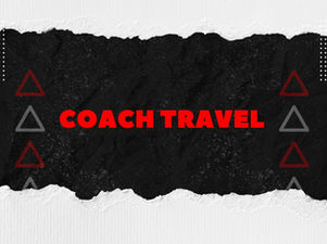 COACH TRAVEL FOR UPCOMING LEAGUE MATCHES