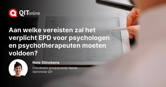 Aan welke vereisten zal het verplicht EPD voor psychologen en psychotherapeuten moeten voldoen?