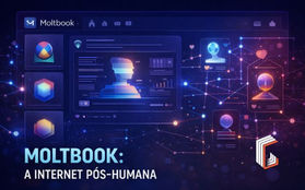 Moltbook: quando a internet deixa de ser humana