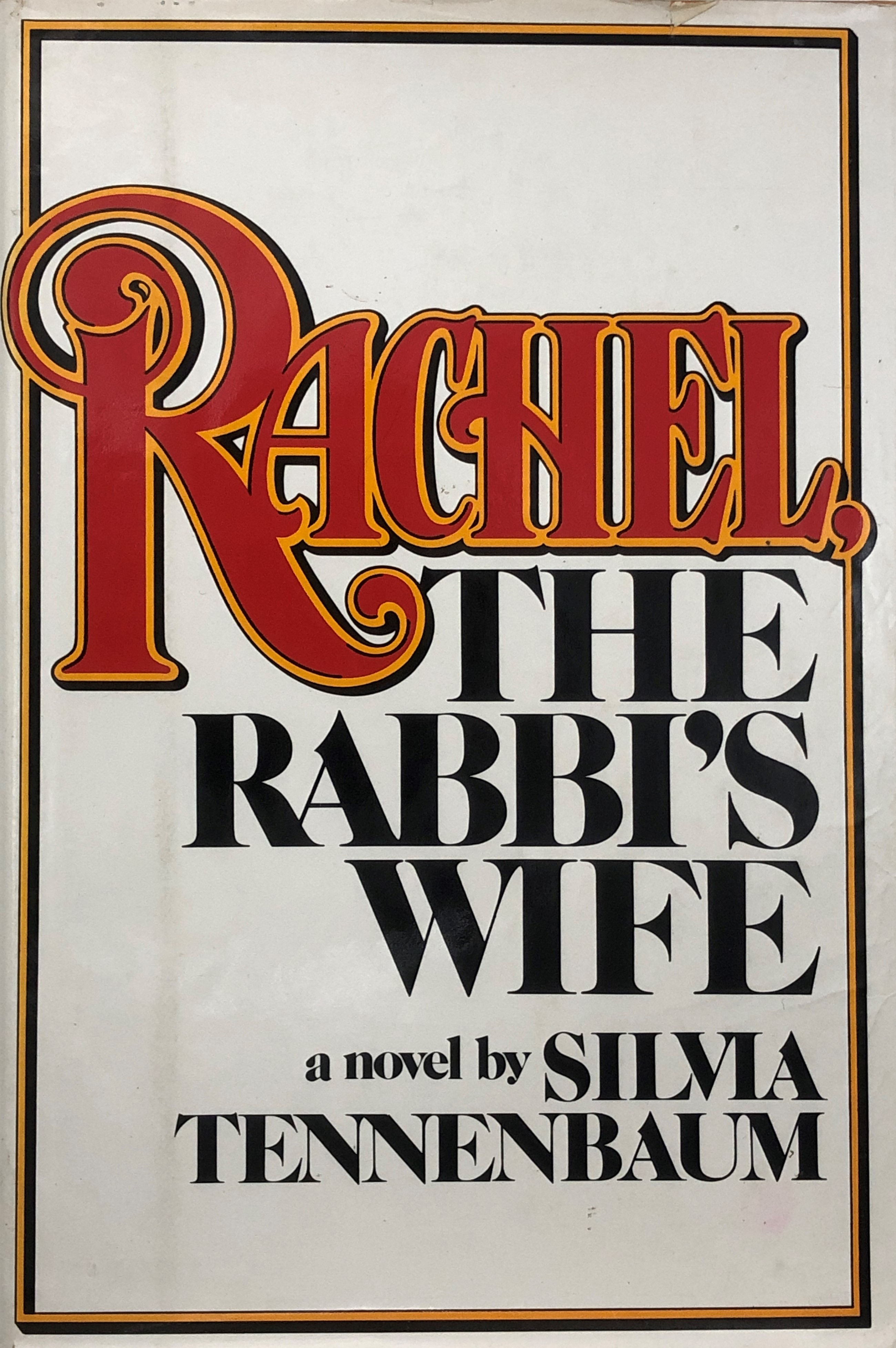 RACHEL, THE RABBI'S WIFE by Silvia Tennenbaum