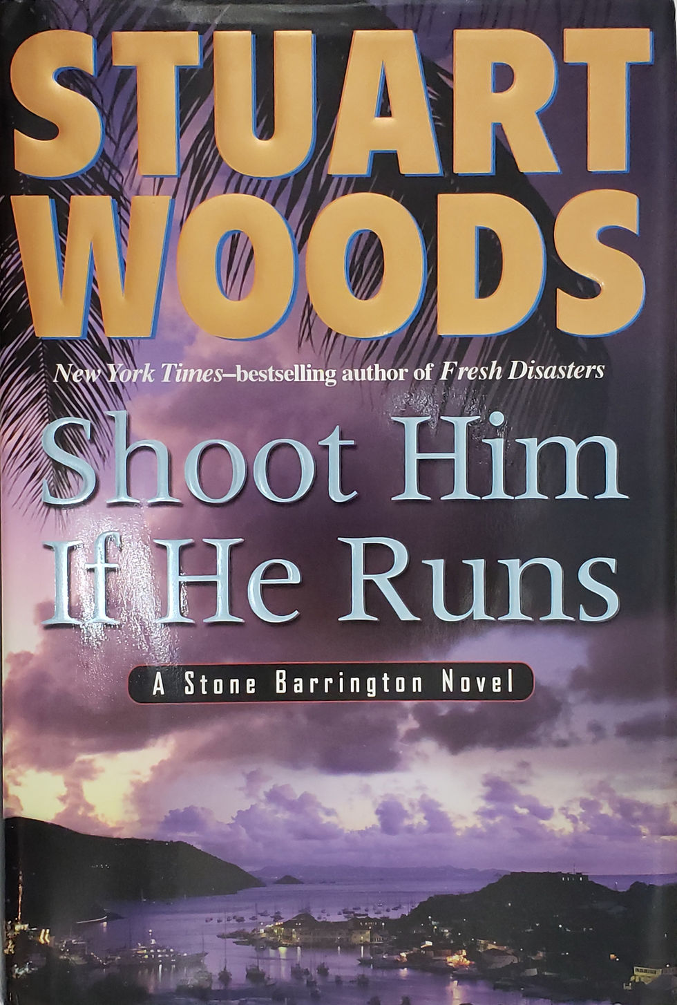 Thumbnail: SHOOT HIM IF HE RUNS by Stuart Woods