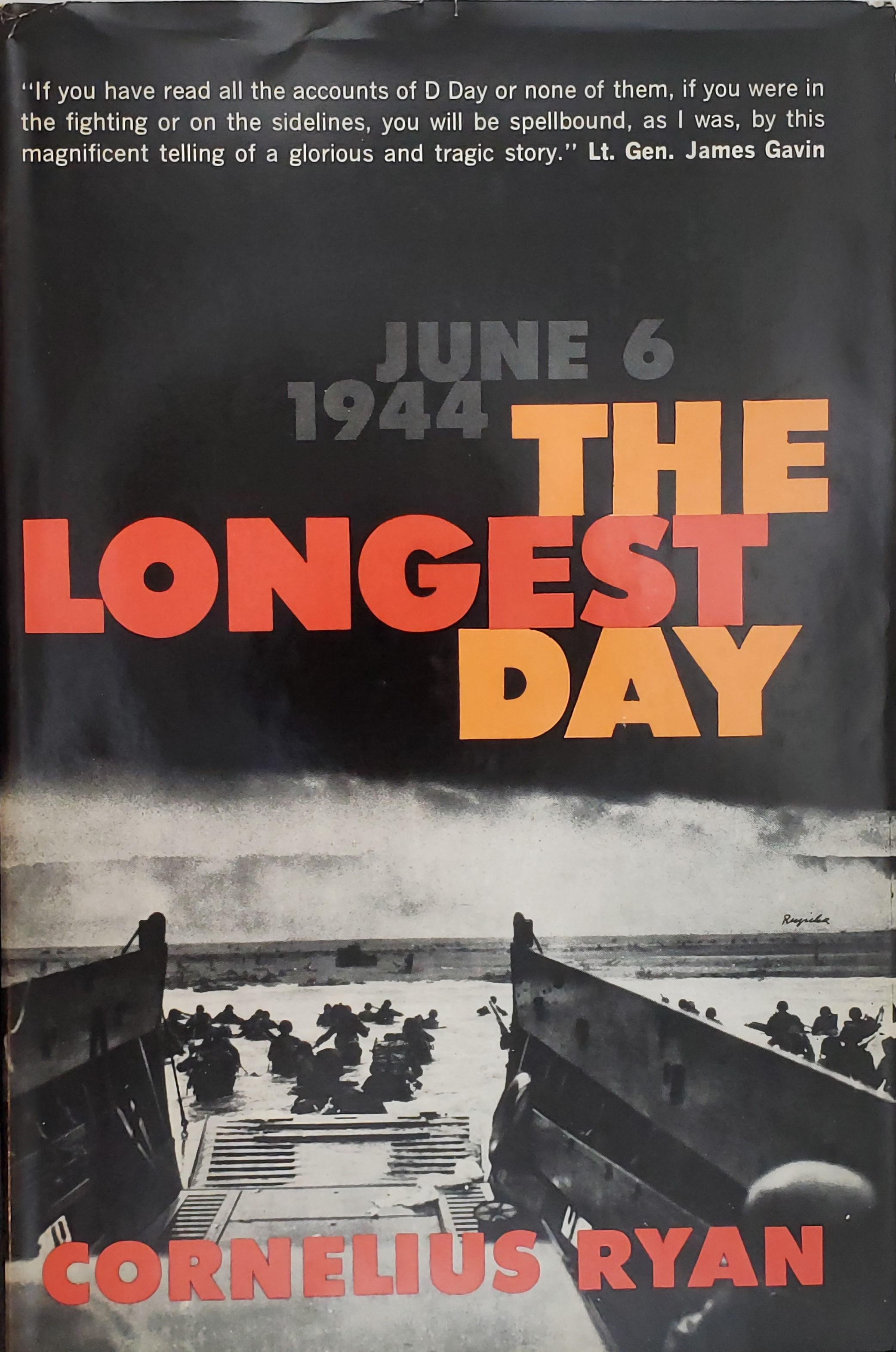THE LONGEST DAY, June 6, 1944 by Cornelius Ryan