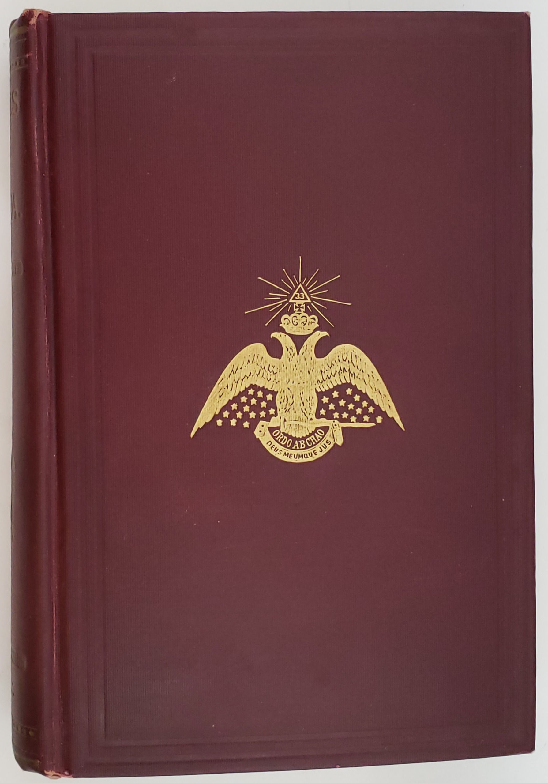 MORALS AND DOGMA of the Ancient and Accepted Scottish Rite of FREEMASONRY