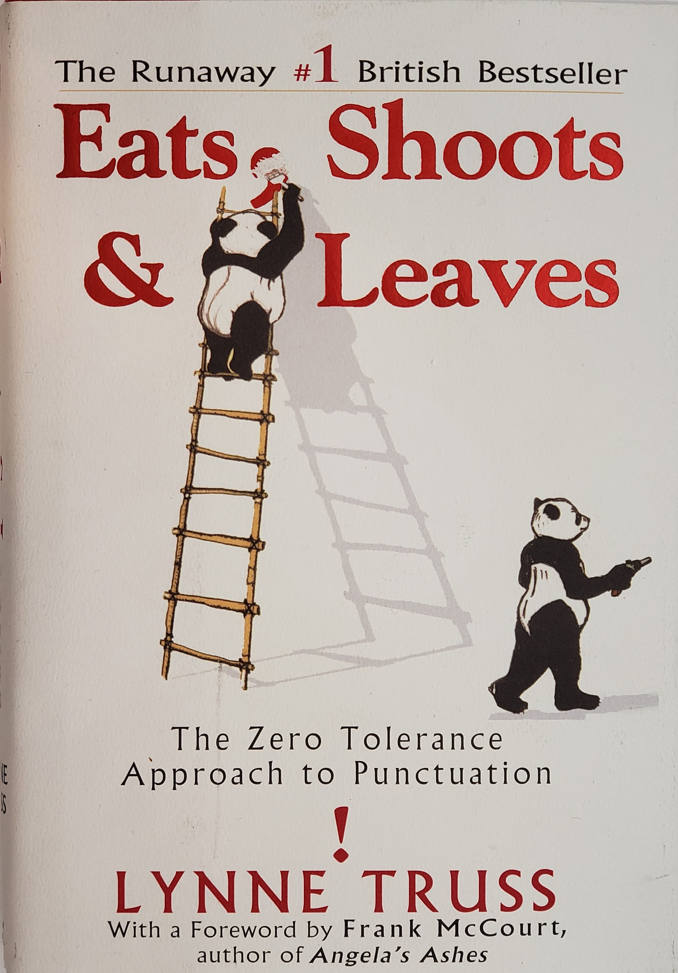 EATS, SHOOTS & LEAVES: The Zero Tolerance Approach to Punctuation