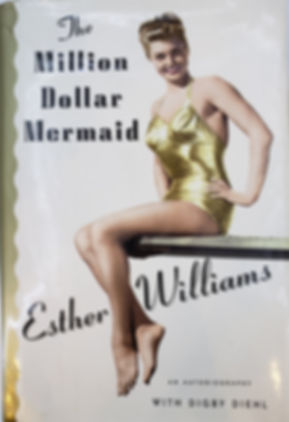 THE MILLION DOLLAR MERMAID, Esther Williams, an autobiography