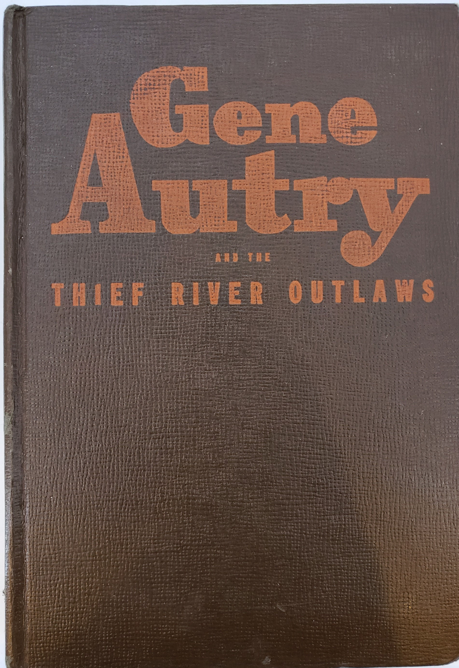 GENE AUTRY AND THE THIEF RIVER OUTLAWS by Bob Hamilton