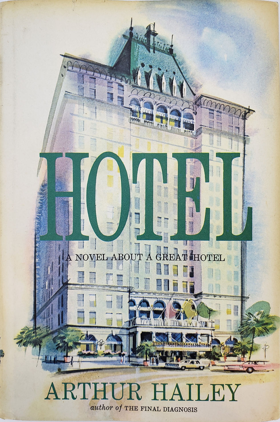Hotel: A Novel About a Great Hotel by Arthur Hailey