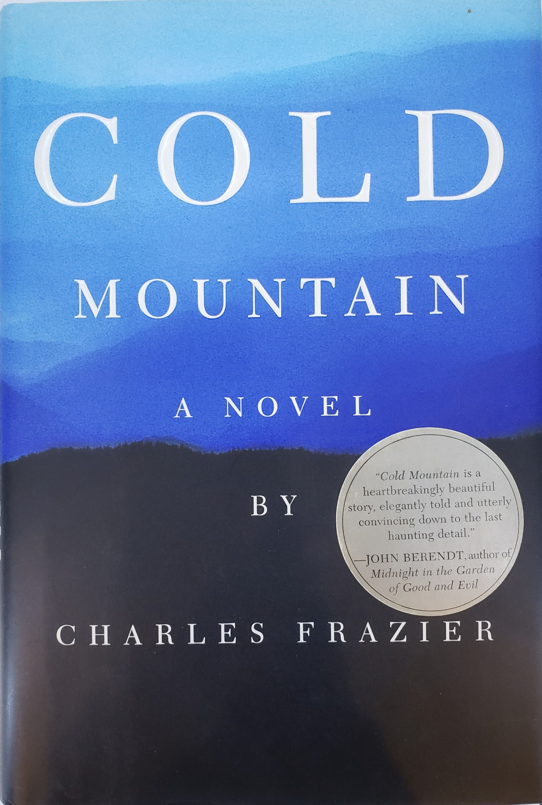 COLD MOUNTAIN, a novel by Charles Frazier