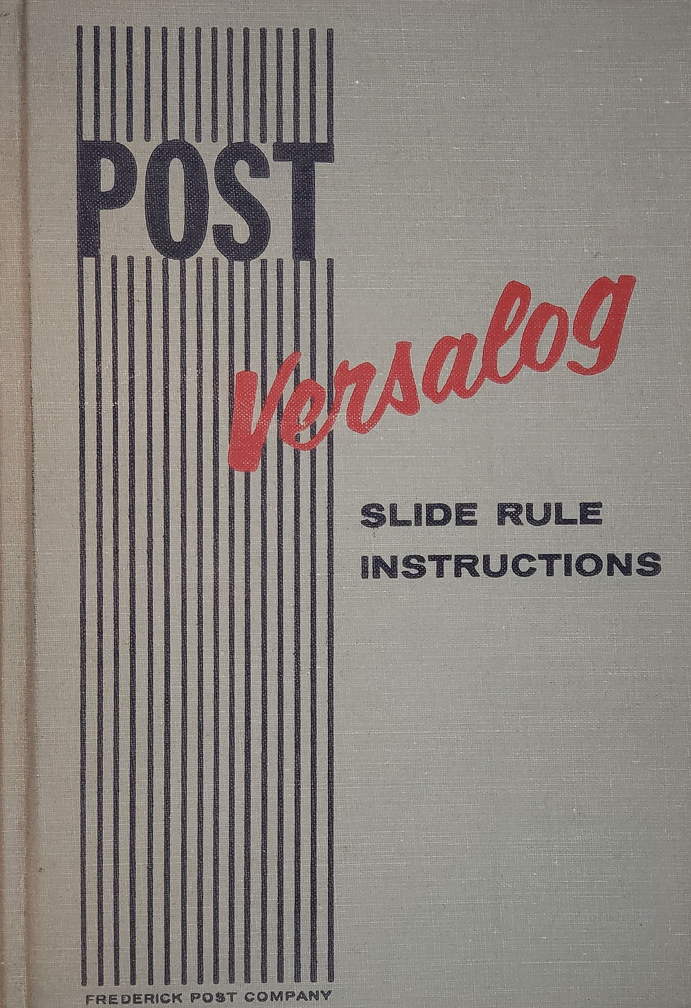 VERSALOG SLIDE RULE INSTRUCTION MANUAL by E.I. Fiesenheiser