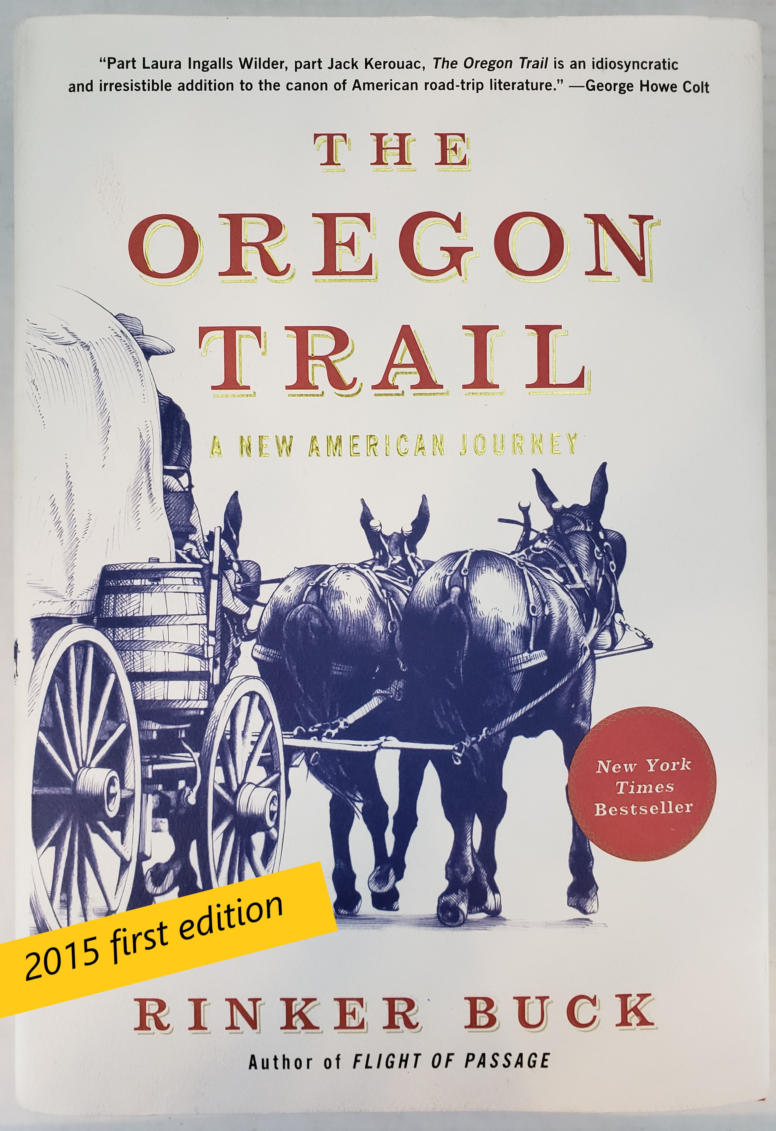 THE OREGON TRAIL, A New American Journey by Rinker Buck