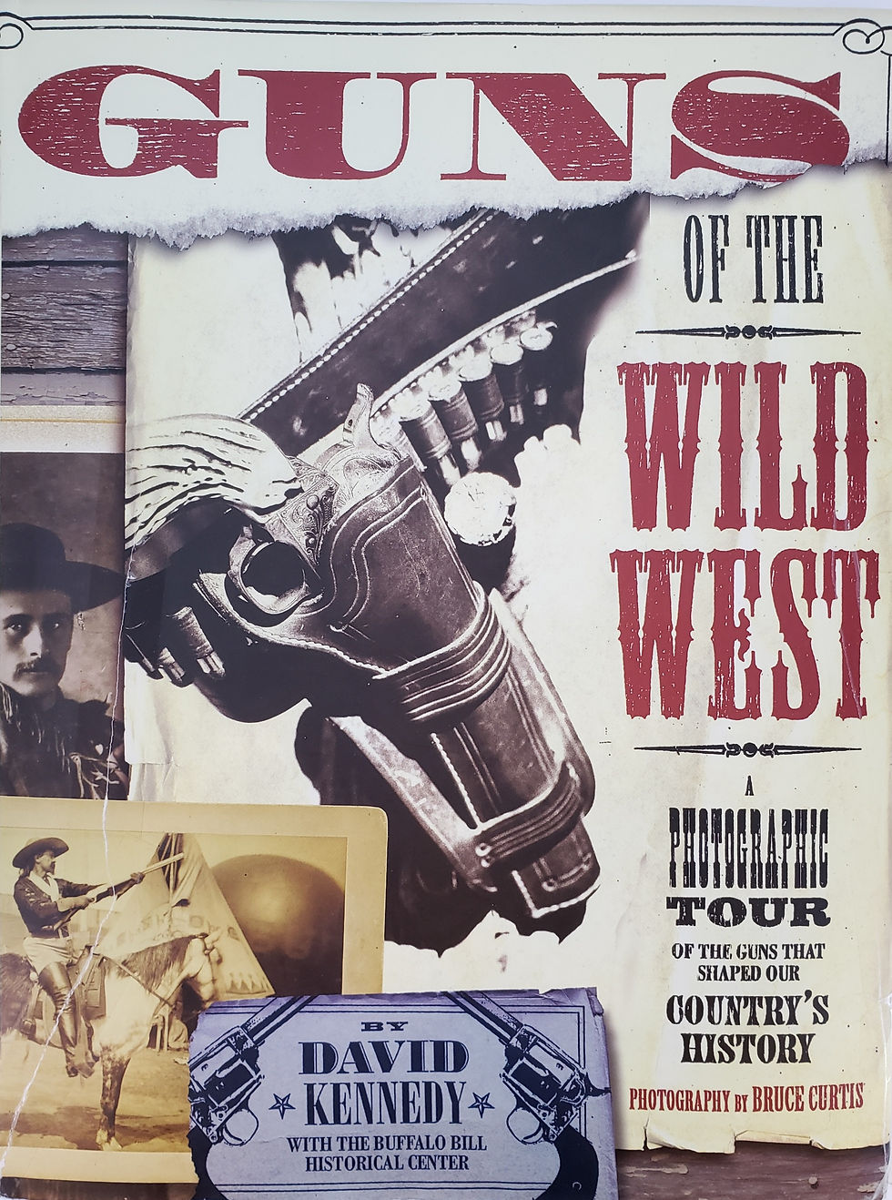 GUNS OF THE WILD WEST, A Photographic Tour by David Kennedy