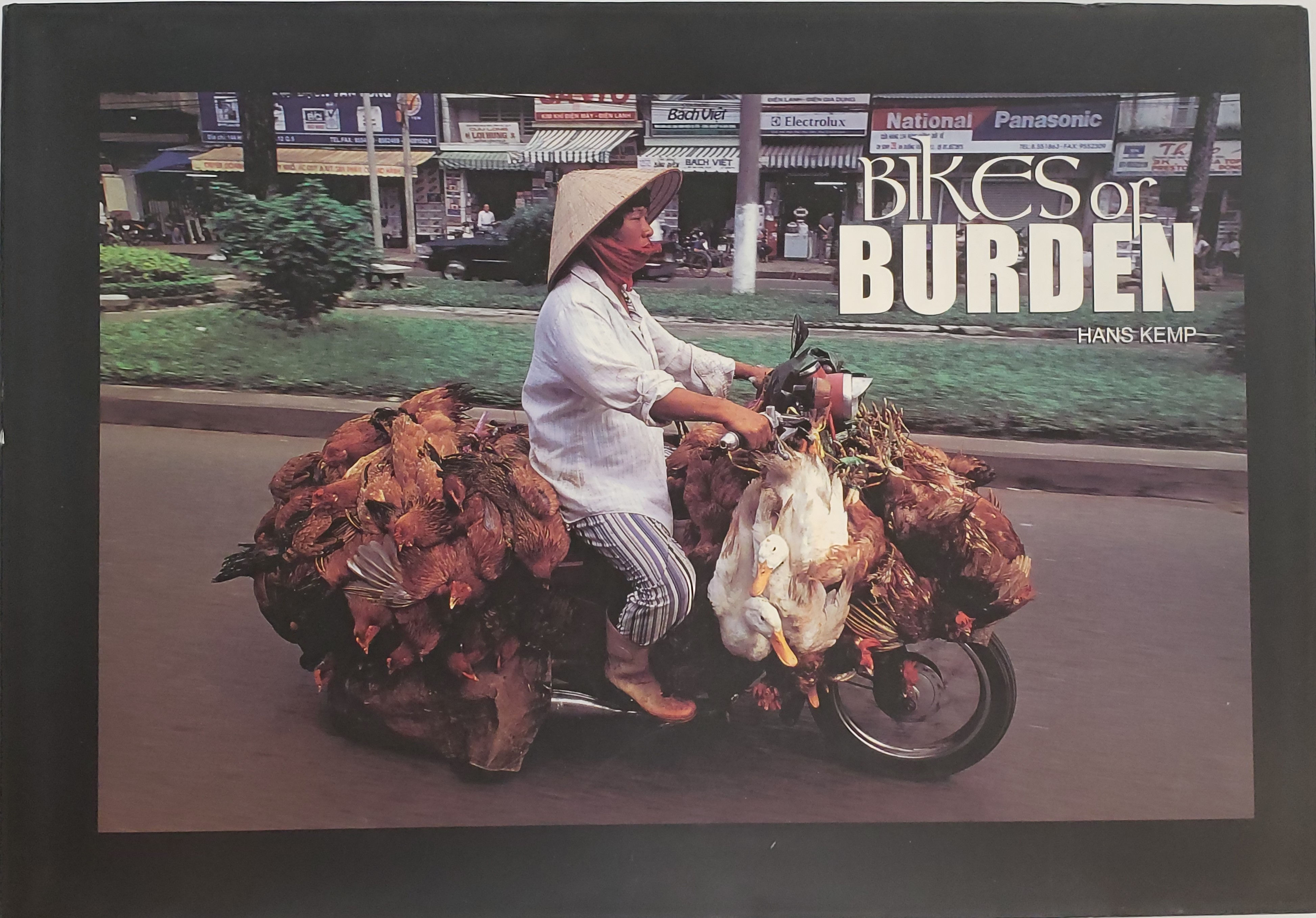 BIKES OF BURDEN, Vietnam on a Bike by Hans Kemp