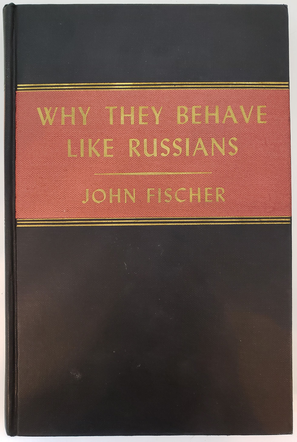 WHY THEY BEHAVE LIKE RUSSIANS by John Fischer