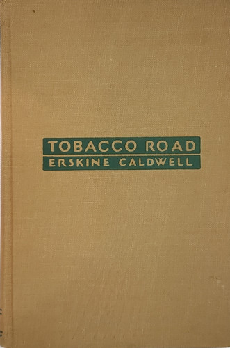tobacco road book TOBACCO ROAD by Erskine Caldwell tobacco road book TOBACCO ROAD by Erskine Caldwell