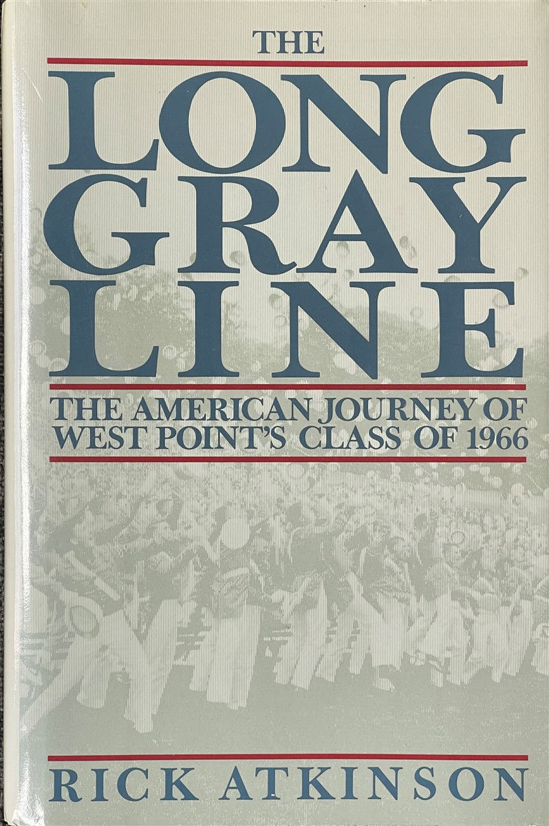 THE LONG GRAY LINE, The ... West Point's Class of 1966 by Rick Atkinson