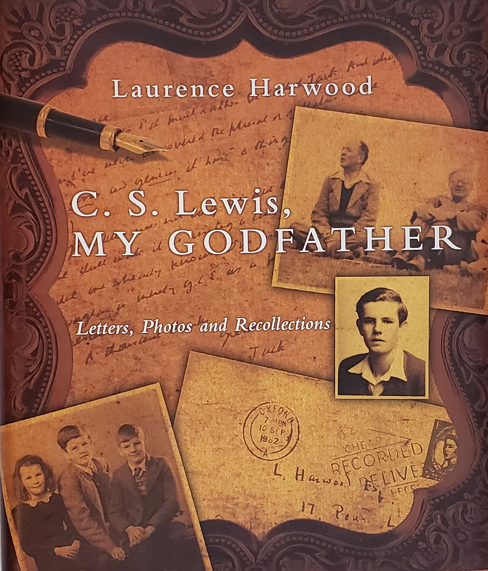 C.S. LEWIS, MY GODFATHER, Letters, Photos and Recollections by Laurence Harwood