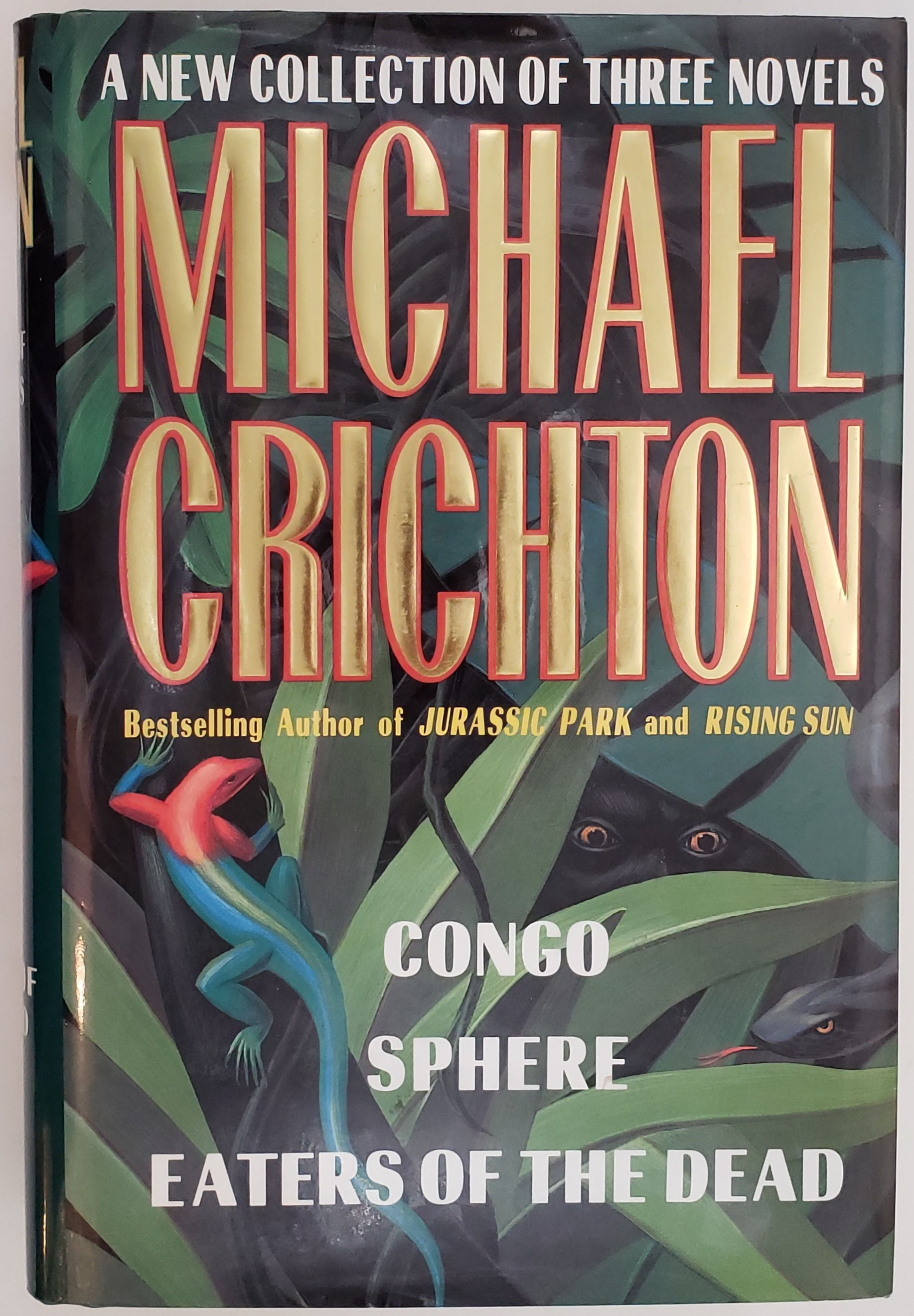 CONGO; SPHERE; EATERS OF THE DEAD - A Collection of 3 Novels by Michael Crichton