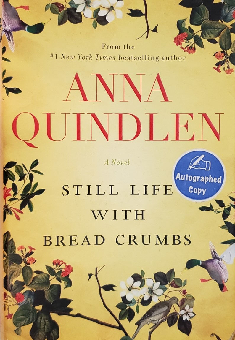 STILL LIFE WITH BREAD CRUMBS, a novel by Anna Quindlen