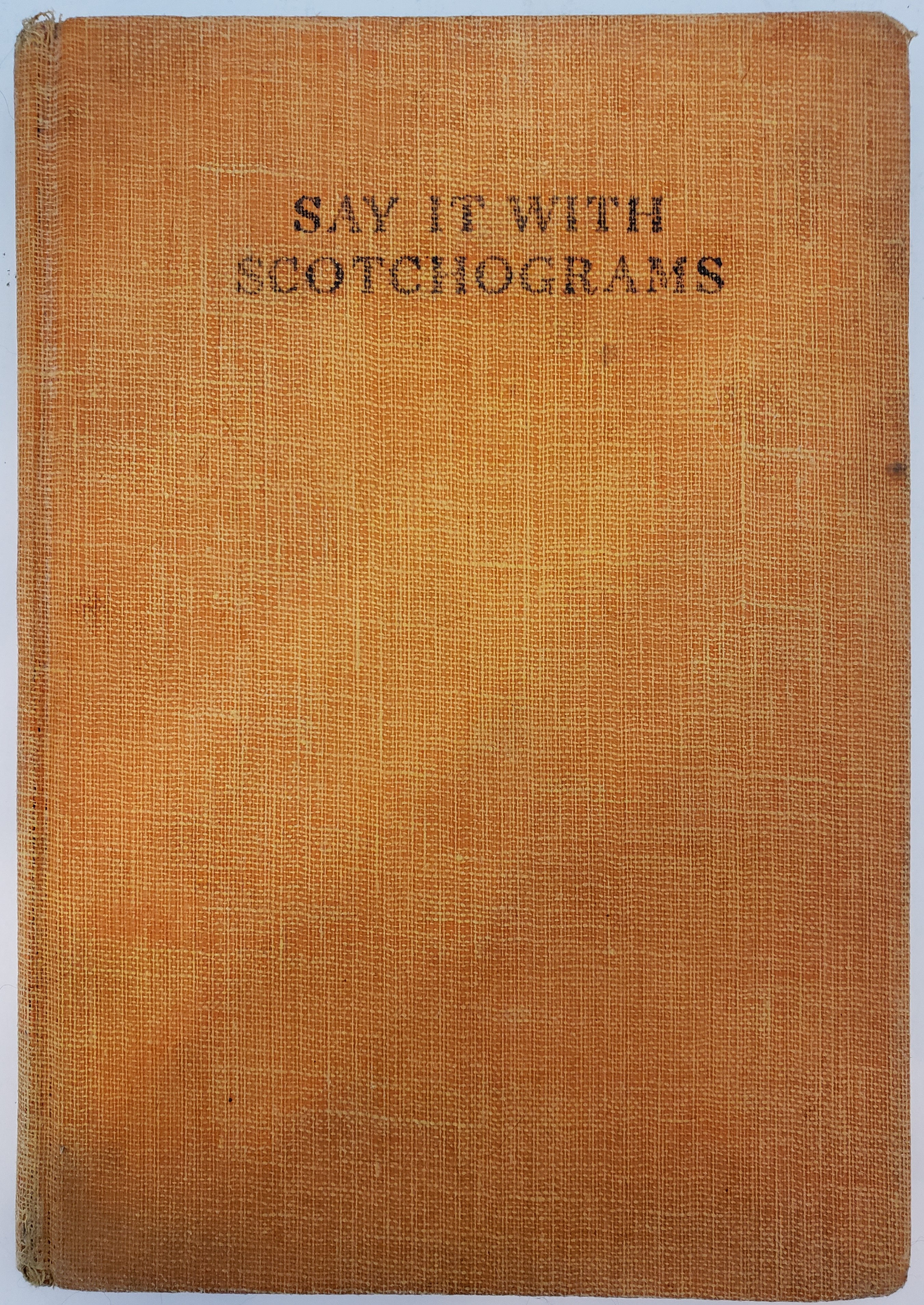 Say It With Scotchograms by Jack Shuttleworth
