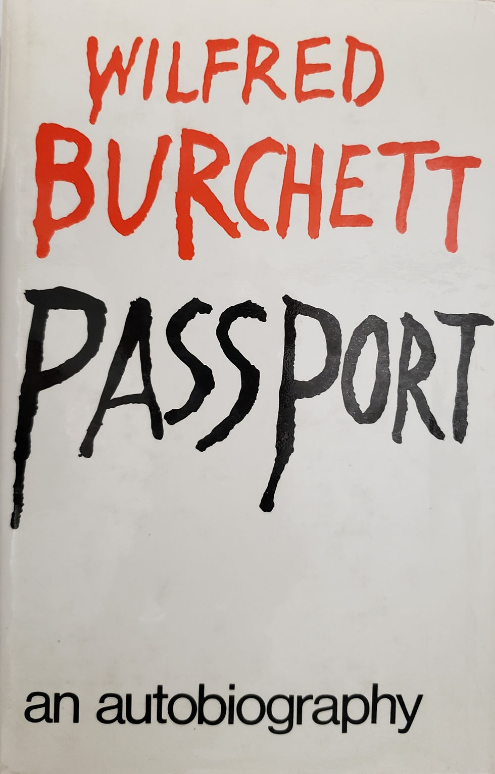 PASSPORT, An Autobiography by Wilfred Burchett