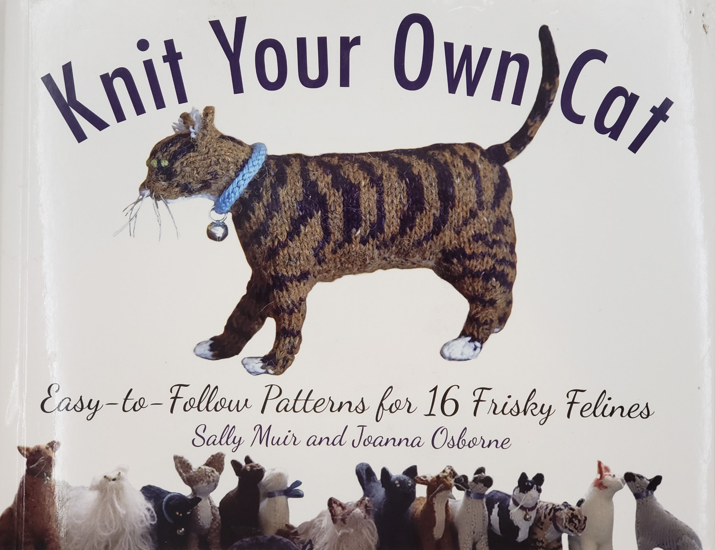 KNIT YOUR OWN CAT by Sally Muir and Joanna Osborne