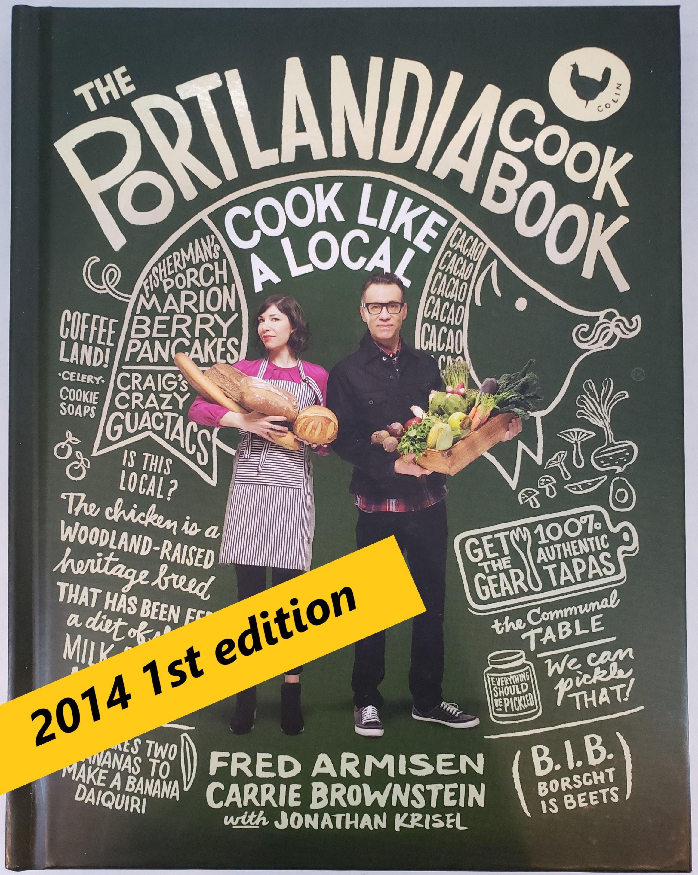 The Portlandia Cookbook by Fred Armisen and Carrie Brownstein