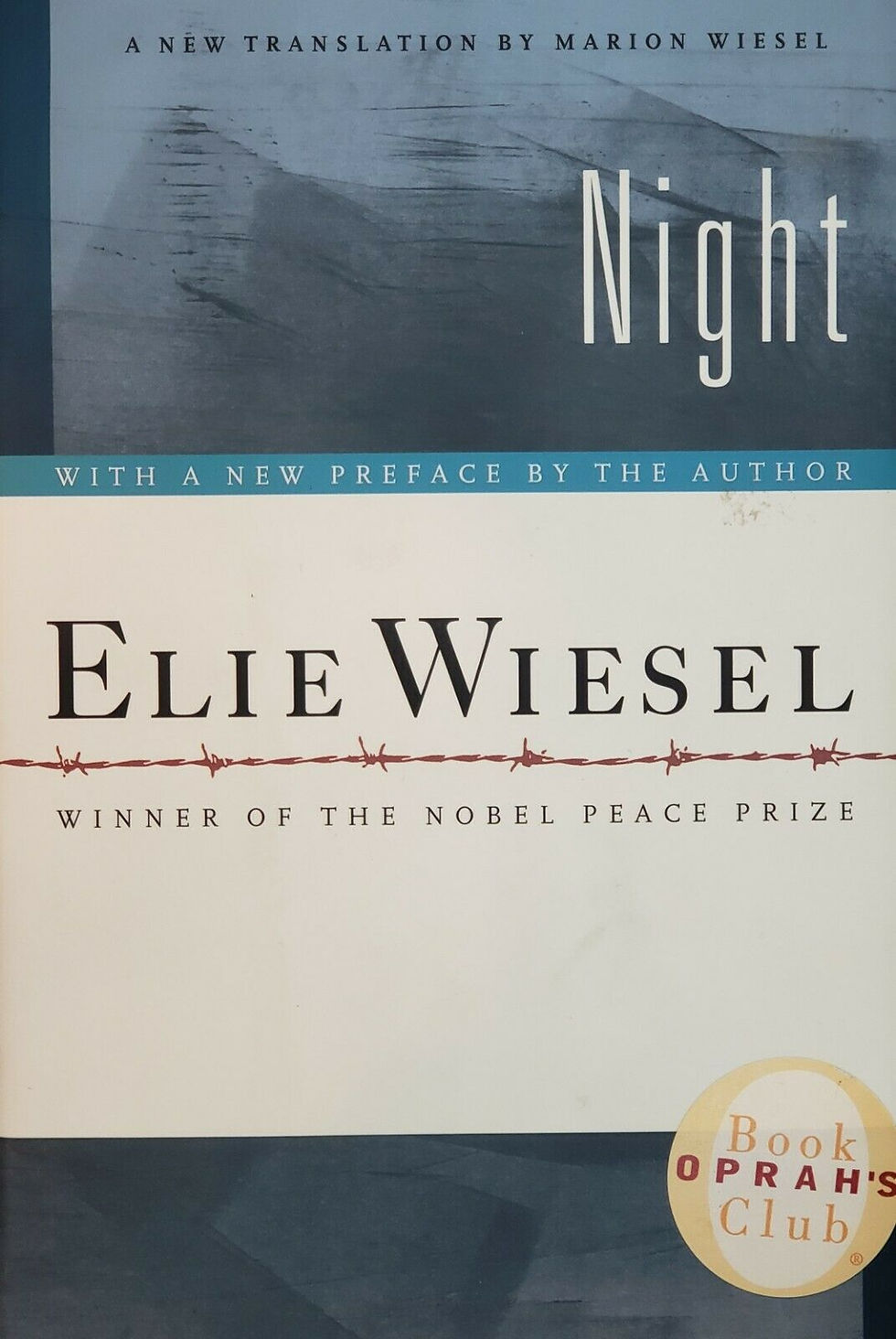 Night by Elie Wiesel (winner of the Nobel Peace Prize)