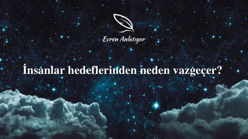 İnsanlar hedeflerinden neden vazgeçer?