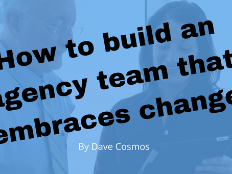 Getting agency players to embrace change
