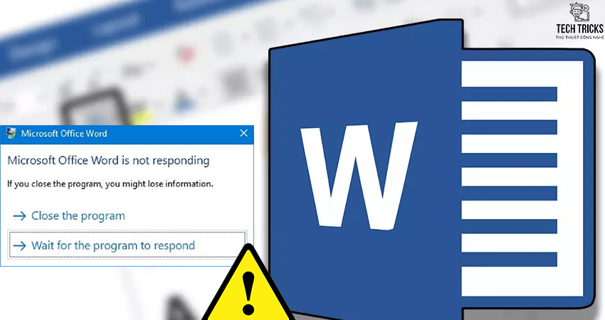 Khắc phục lỗi Not Responding trong Word