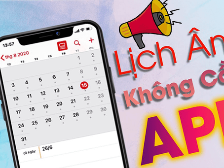 Tạo lịch âm trên iphone mà không cần tải ứng dụng