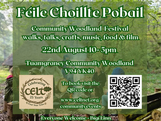 Féile Choilte Pobail - Community Woodland Festival August 22nd 2026