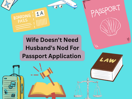 🌍WIFE DOESN'T NEED HUSBAND'S NOD FOR PASSPORT APPLICATION✈️