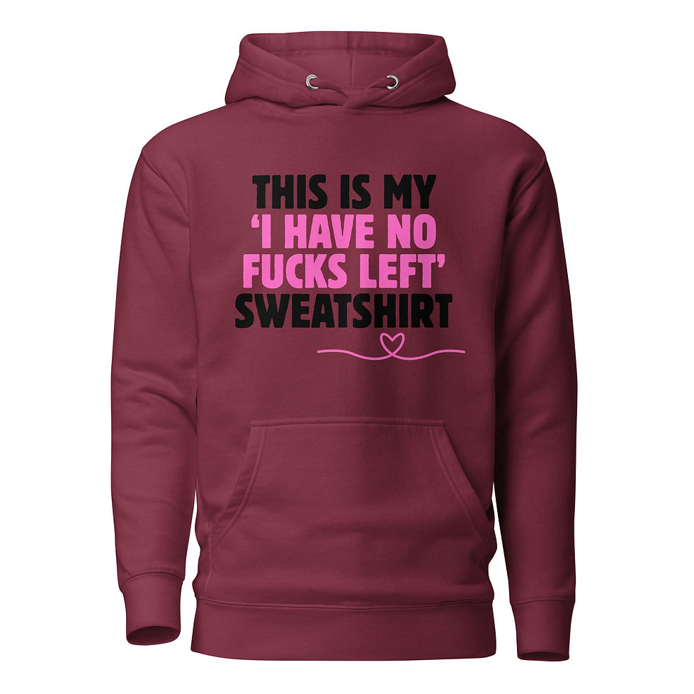 Thumbnail: I have no F*cks left Sweatshirt