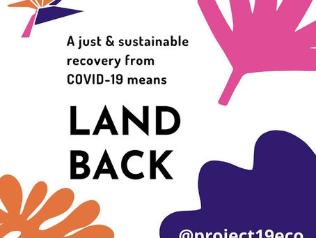 A just and sustainable recovery from COVID-19 means LAND BACK